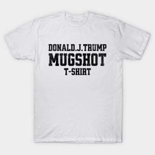 Donald.J.Trump Mugshot T-shirt T-Shirt